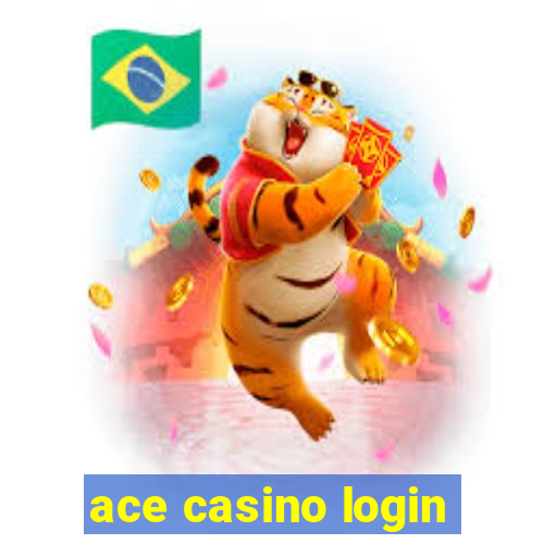 ace casino login